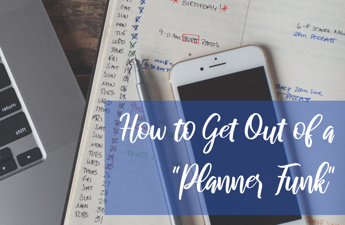 You are currently viewing What is “Planner Funk” and how to get out of it