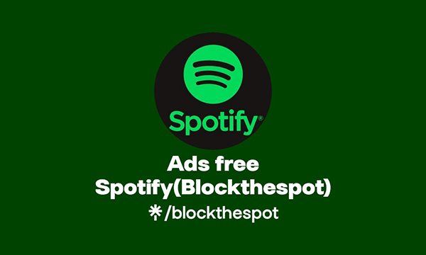 BlockTheSpot - Spotify 音乐高级版解锁脚本