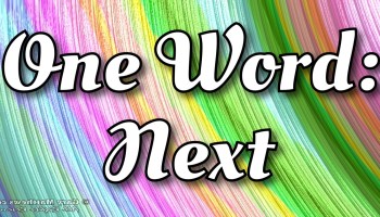 One Word: Next