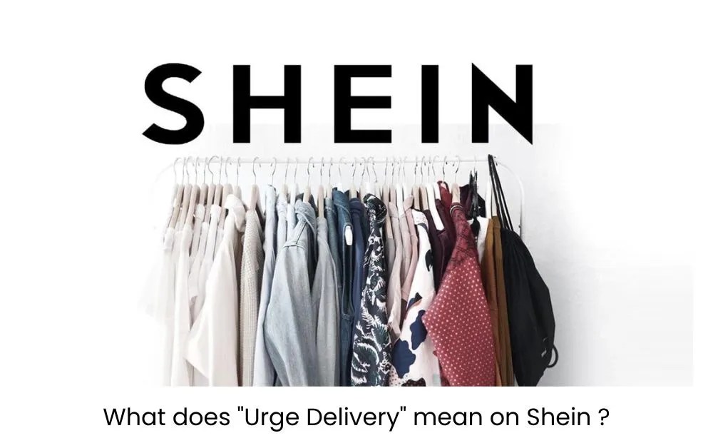 What does urge delivery mean on shein?