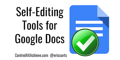 Self-Editing Tools for Google Docs by @ericcurtis of ControlAltAchieve.com