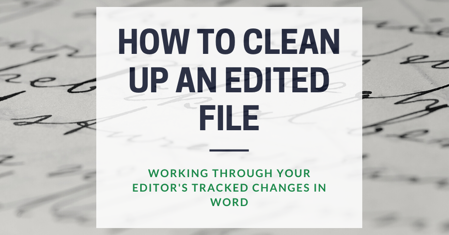 How to clean up an edited file