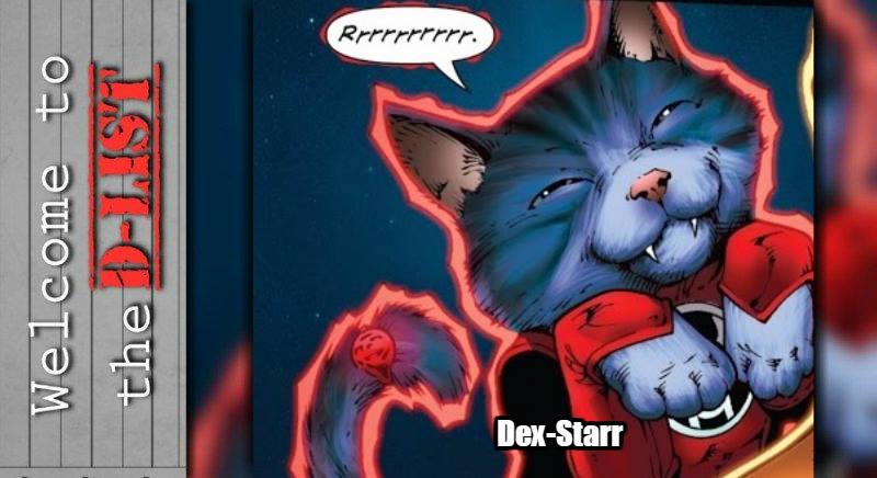 Welcome to the D-List: Dex-Starr – Geekade