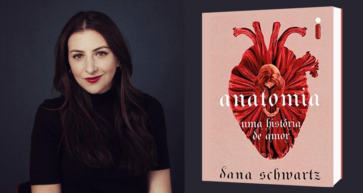 Anatomia: Novo livro de Dana Schwartz chega ao Brasil
