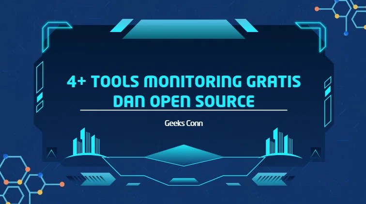Tools Monitoring Gratis dan Open Source