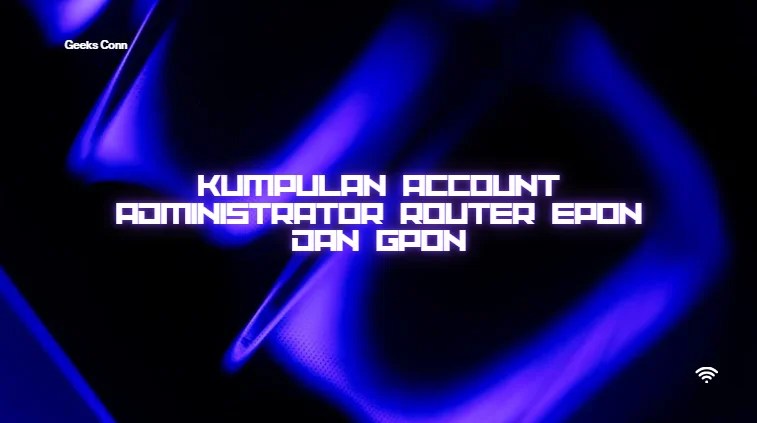 Account Administrator Router EPON dan GPON
