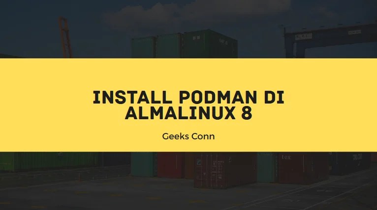 Install Podman di AlmaLinux 8