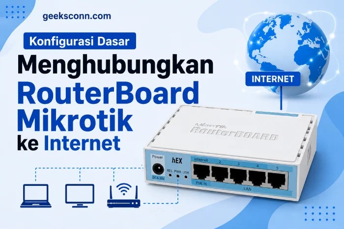 Menghubungkan RouterBoard MikroTik ke Internet