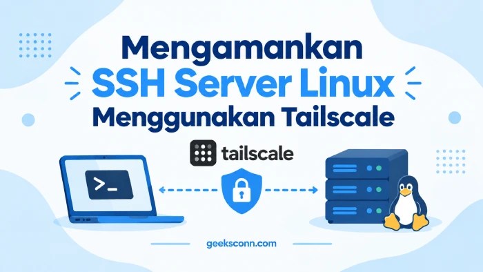 Mengamankan SSH Server Linux Menggunakan Tailscale