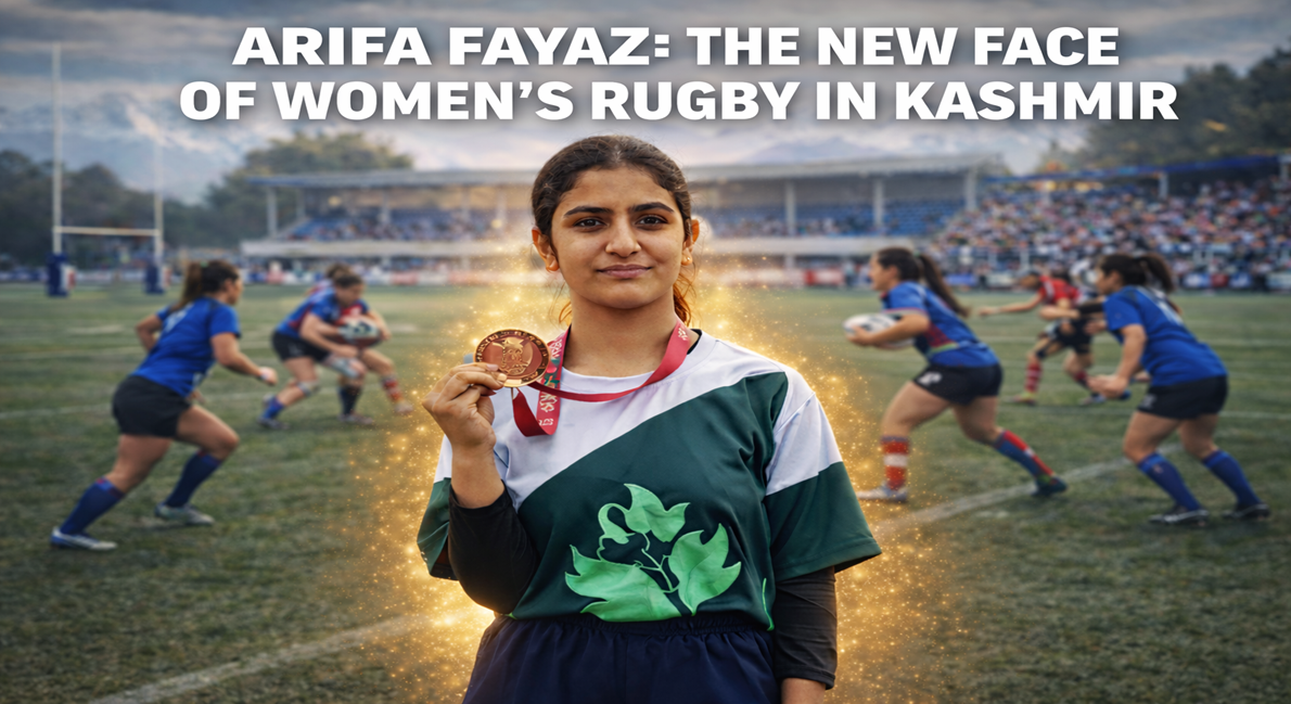 ARIFA FAYAZ: A GEM OF KASHMIR SHINING ON THE NATIONAL STAGE