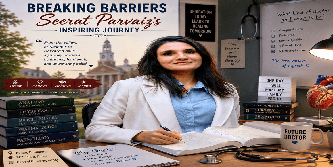 SEERAT PARVAIZ: A JOURNEY FROM KASHMIR TO HARVARD