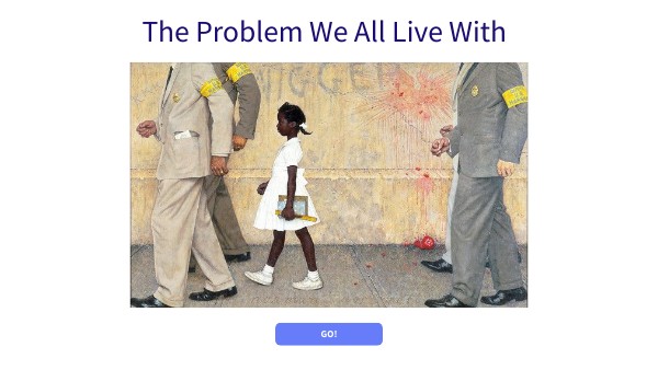 The Problem We All Live With