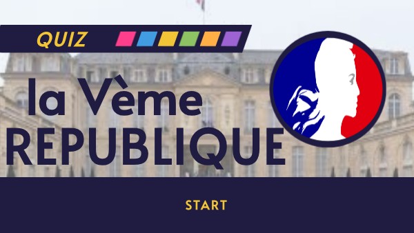 Quiz La Vème République Genially