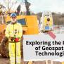 Exploring The Power Of Geospatial Technologies - ALLTHINGSGEO