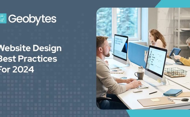 Website Design Best Practices For 2024 - Geobytes Web Design