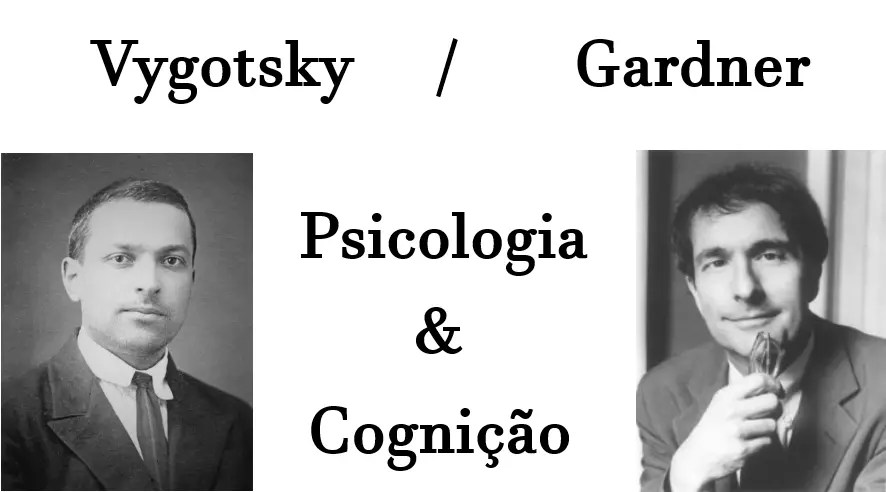 vygotsky e gardner psicologia e cognição