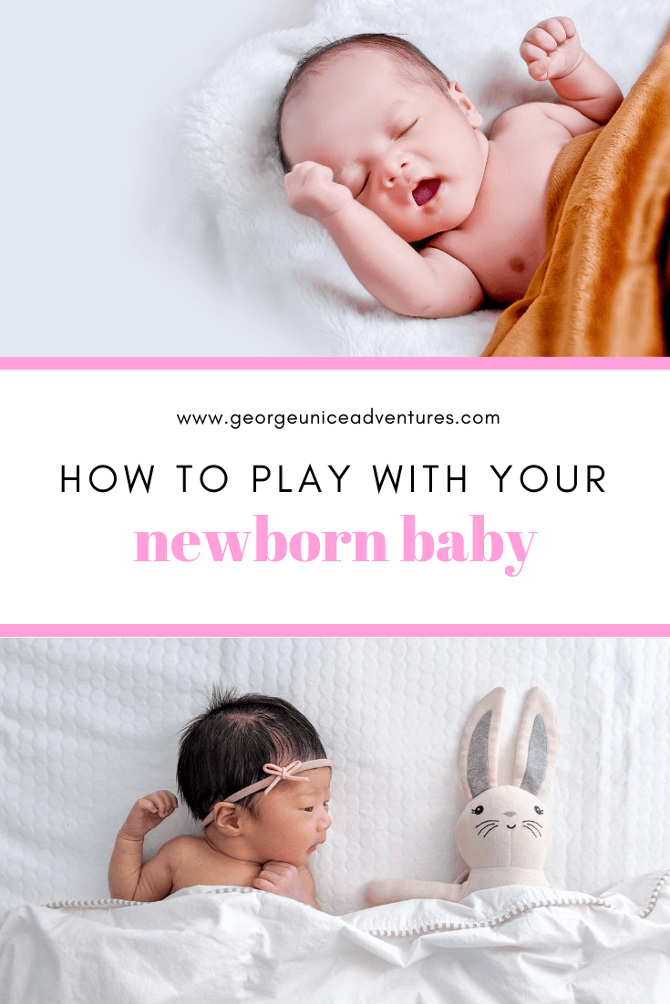 How To Play With Your Newborn Baby « & Eunice Adventures