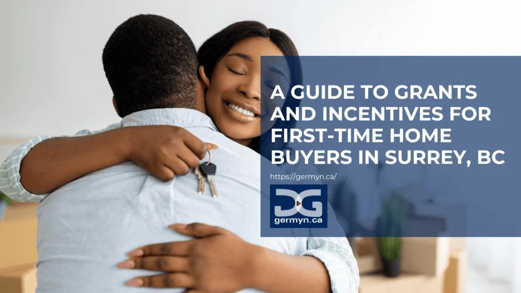 Grants and incentives for first-time home buyers in surrey, bc