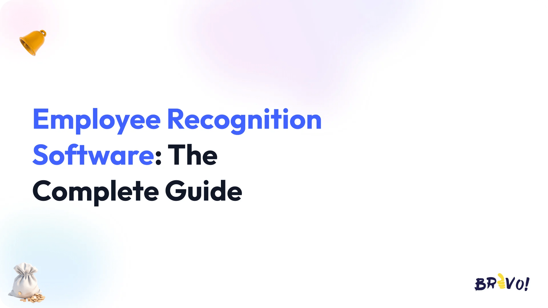 Employee Recognition Software: The Complete Guide