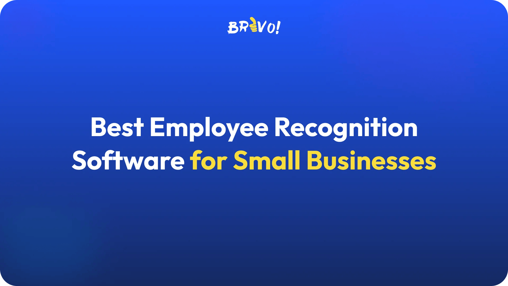 Best Employee Recognition Software for Small Businesses