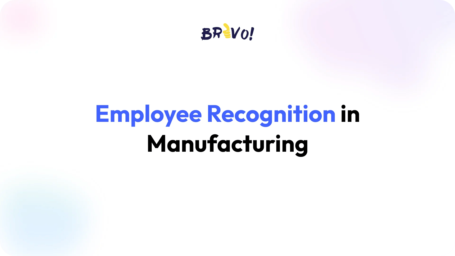 Employee Recognition in Manufacturing