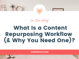 What Is A Content Repurposing Workflow Why You Need One