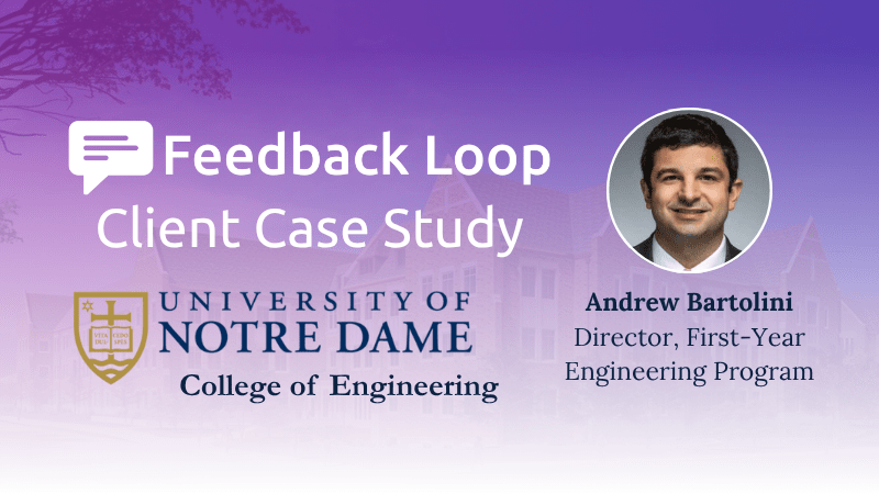 Feedback Loop case study with Notre Dame