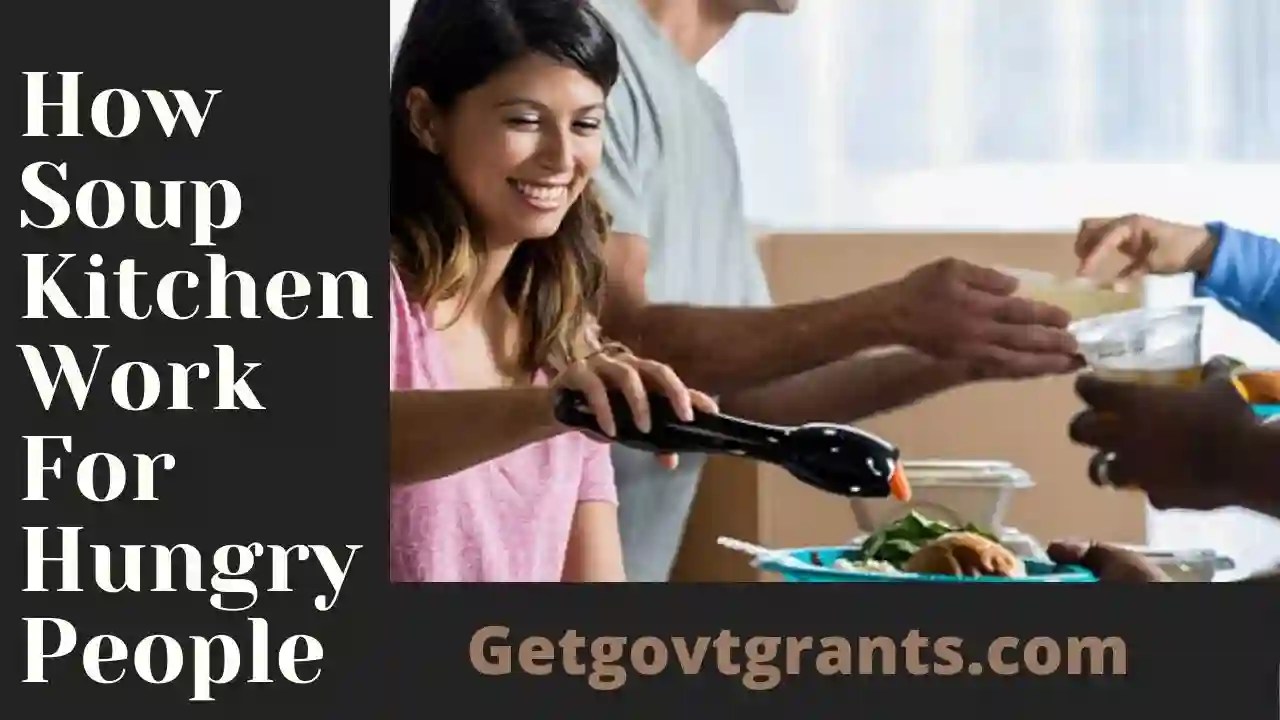 How Soup Kitchen Work For Hungry People 2023