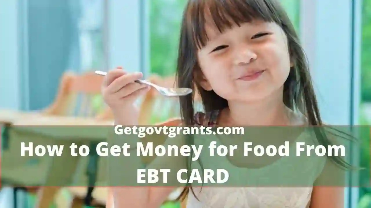 How to Get Money for Food From EBT CARD 2024