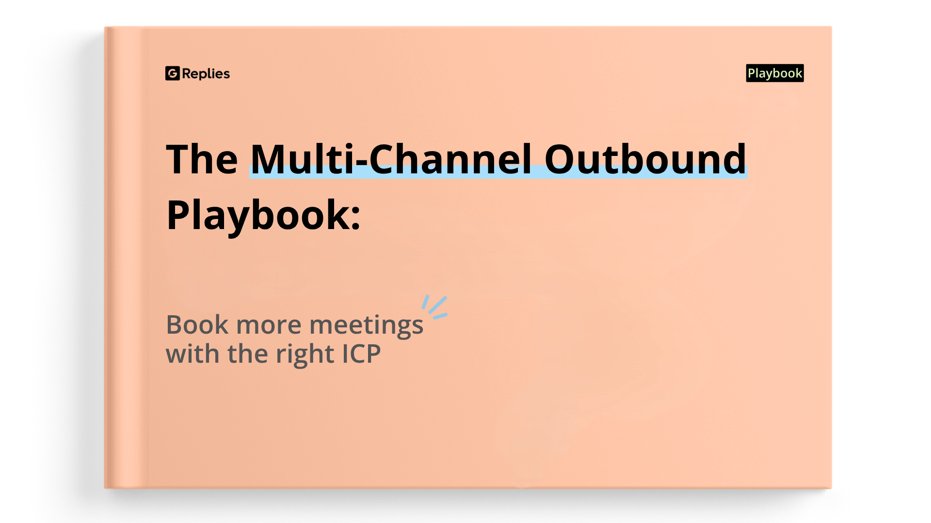 The Multi-Channel Outbound Playbook