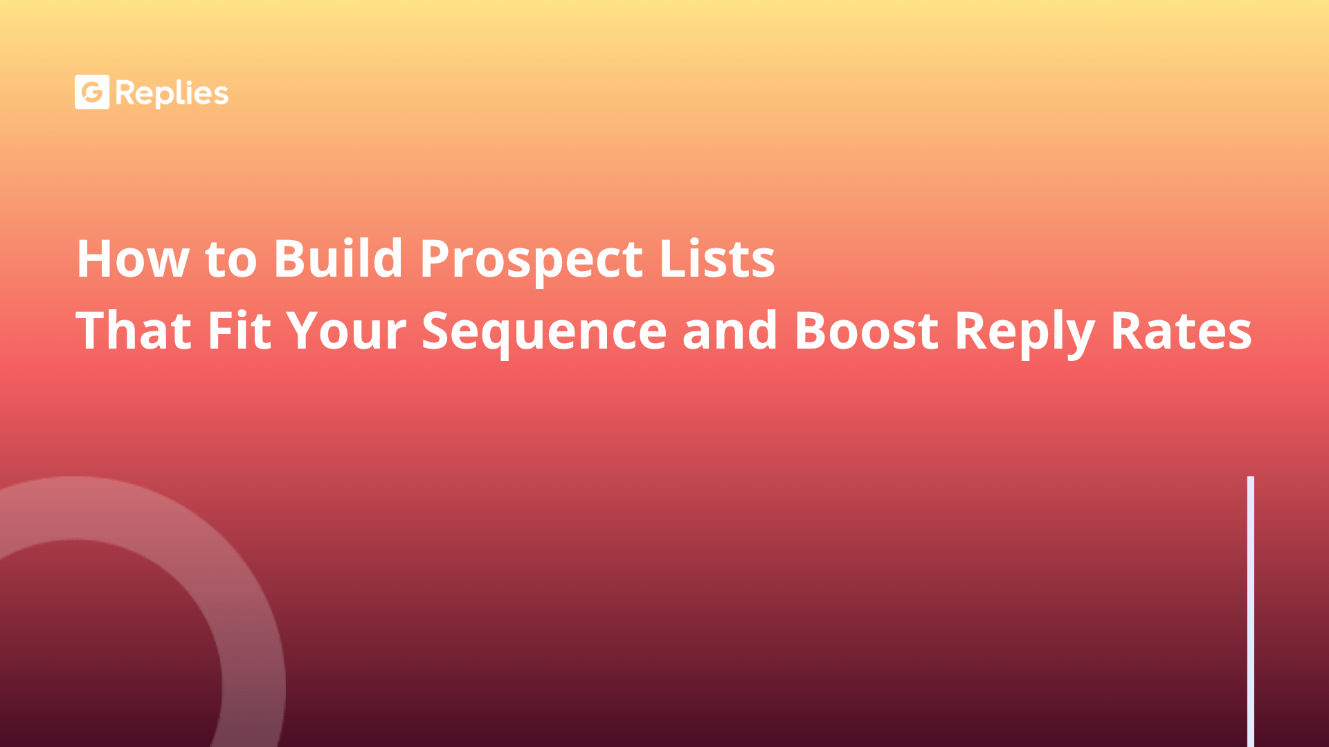 How to build prospect lists that fit your sequence and boost reply rates