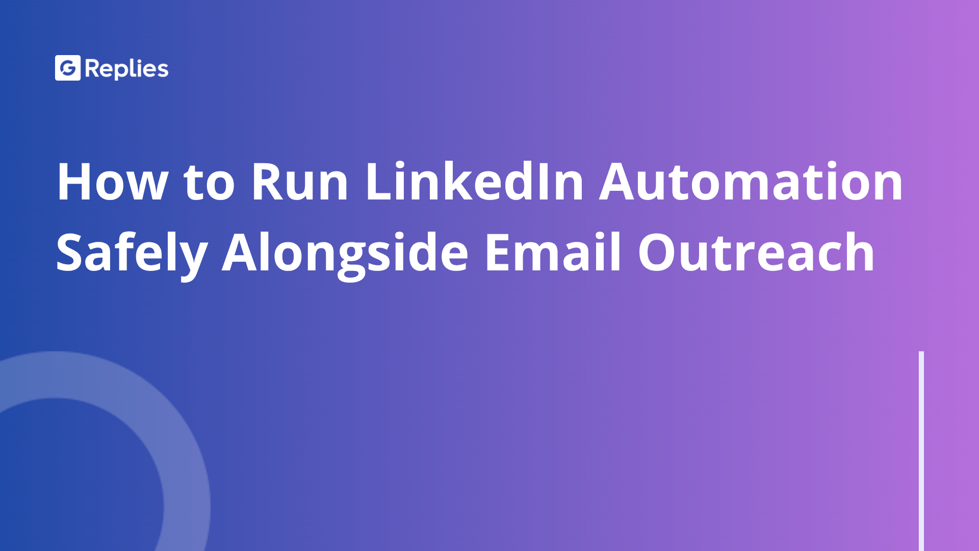How to run LinkedIn automation safely alongside email outreach