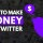 How to Make Money with Twitter in Nigeria 2023