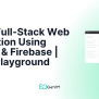 Build A Full-Stack Web Application Using Angular & Firebase | Online ...