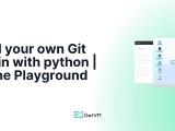 Build Your Own Git Plugin With Python Online Playground