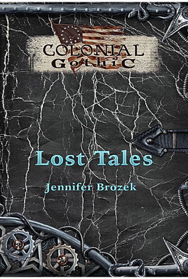 Colonial Gothic - 3rd Edition Lost Tales