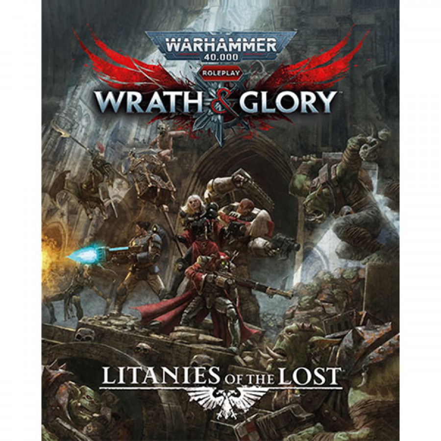 Warhammer 40K Wrath & Glory RPG: Litanies of the Lost