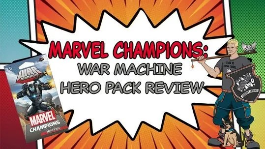 Marvel Champions: War Machine Hero Pack Review