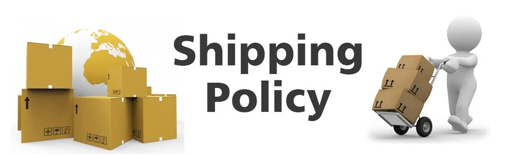 Shipping Policy 1 Shipping Policy