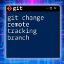 Git Change Remote Tracking Branch: A Quick Guide