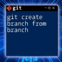 Git Create Branch From Branch: A Quick Start Guide