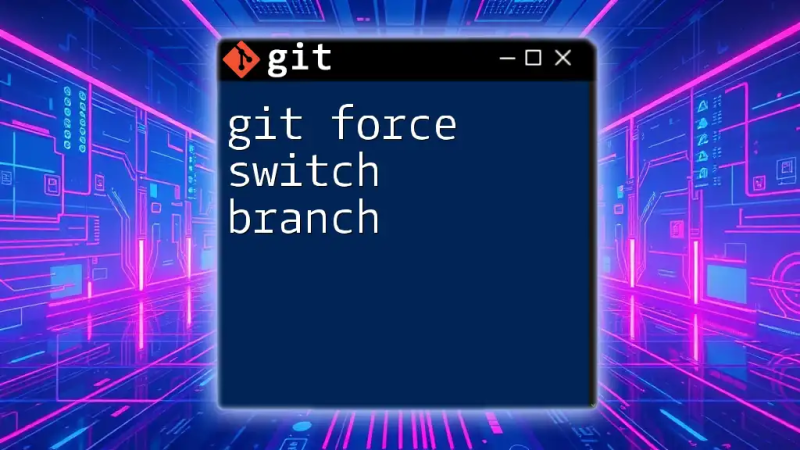 Mastering Git Force Switch Branch A Quick Guide - 8K Nature Arts for Desktop