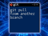 Effortless Git Pull Changes From Another Branch