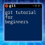 Git Tutorial For Beginners: Master Git Commands Fast
