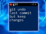 Git Undo A Local Commit Simplified Guide