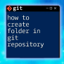 Make Existing Folder Git Repository: A Simple Guide