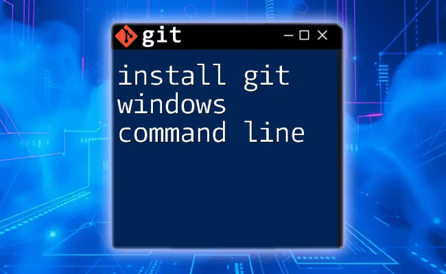 Install Git On Windows Command Line: A Quick Guide