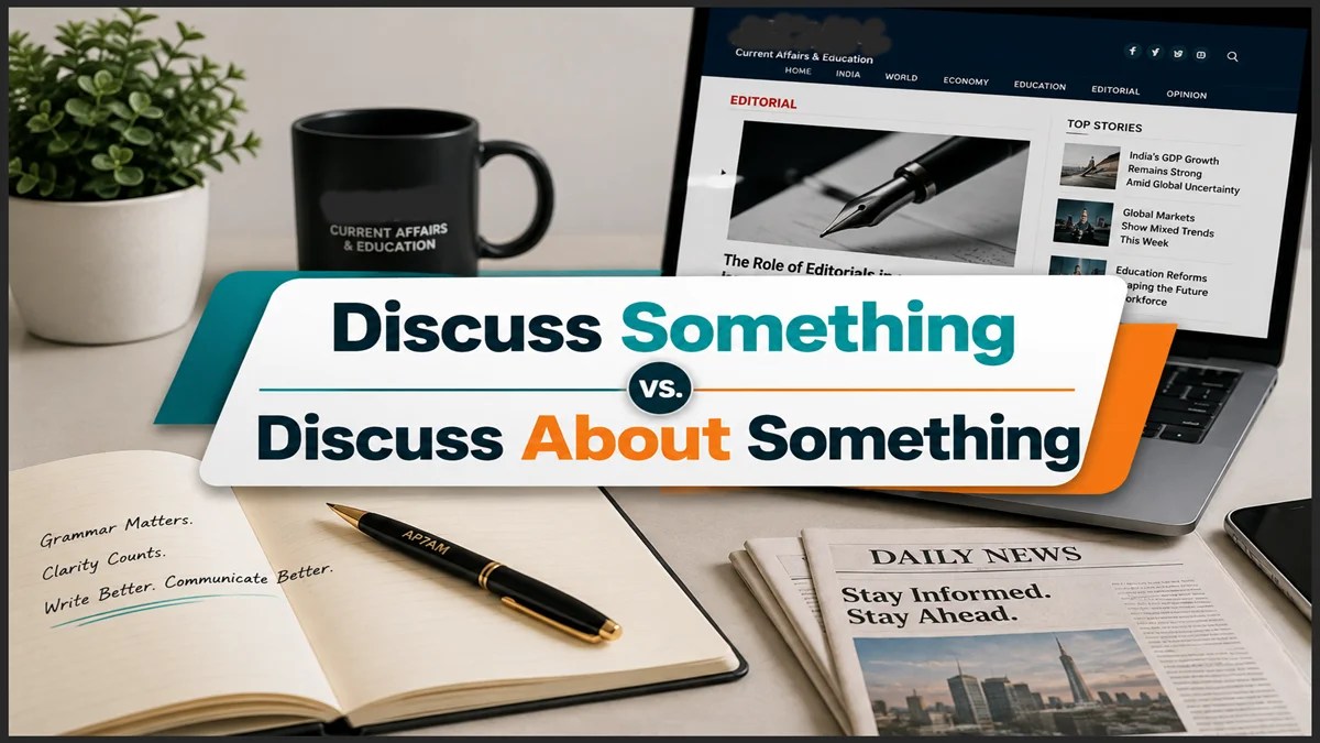 Discuss Something vs Discuss About Something