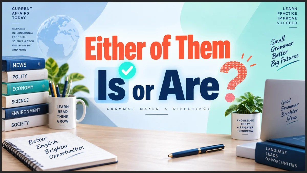 Either of Them Is or Are
