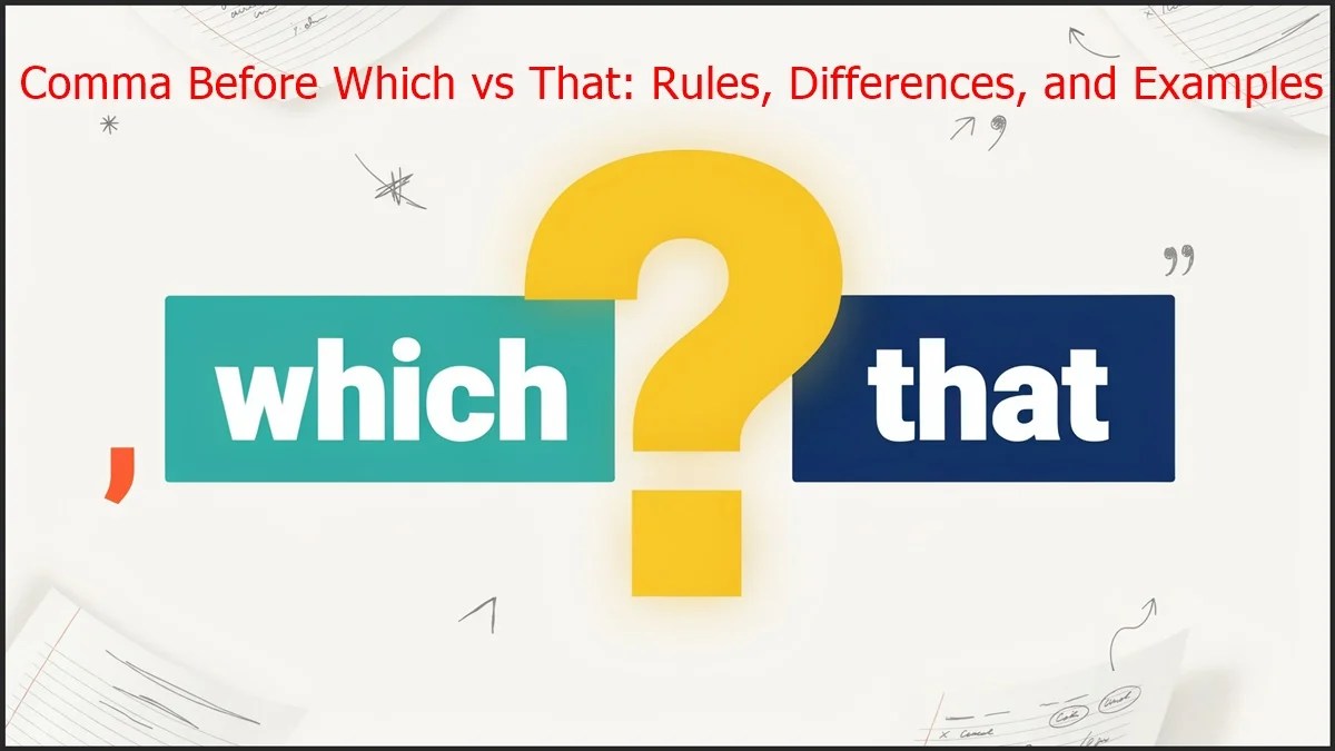 Comma Before Which vs That